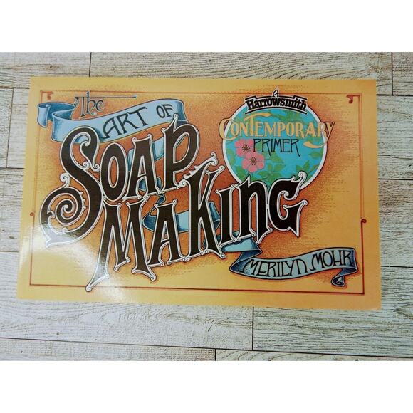The Art of‎ Soap Making by Merilyn Mohr 1998 Craft Paperback Book DIY How-To - Picture 9 of 9